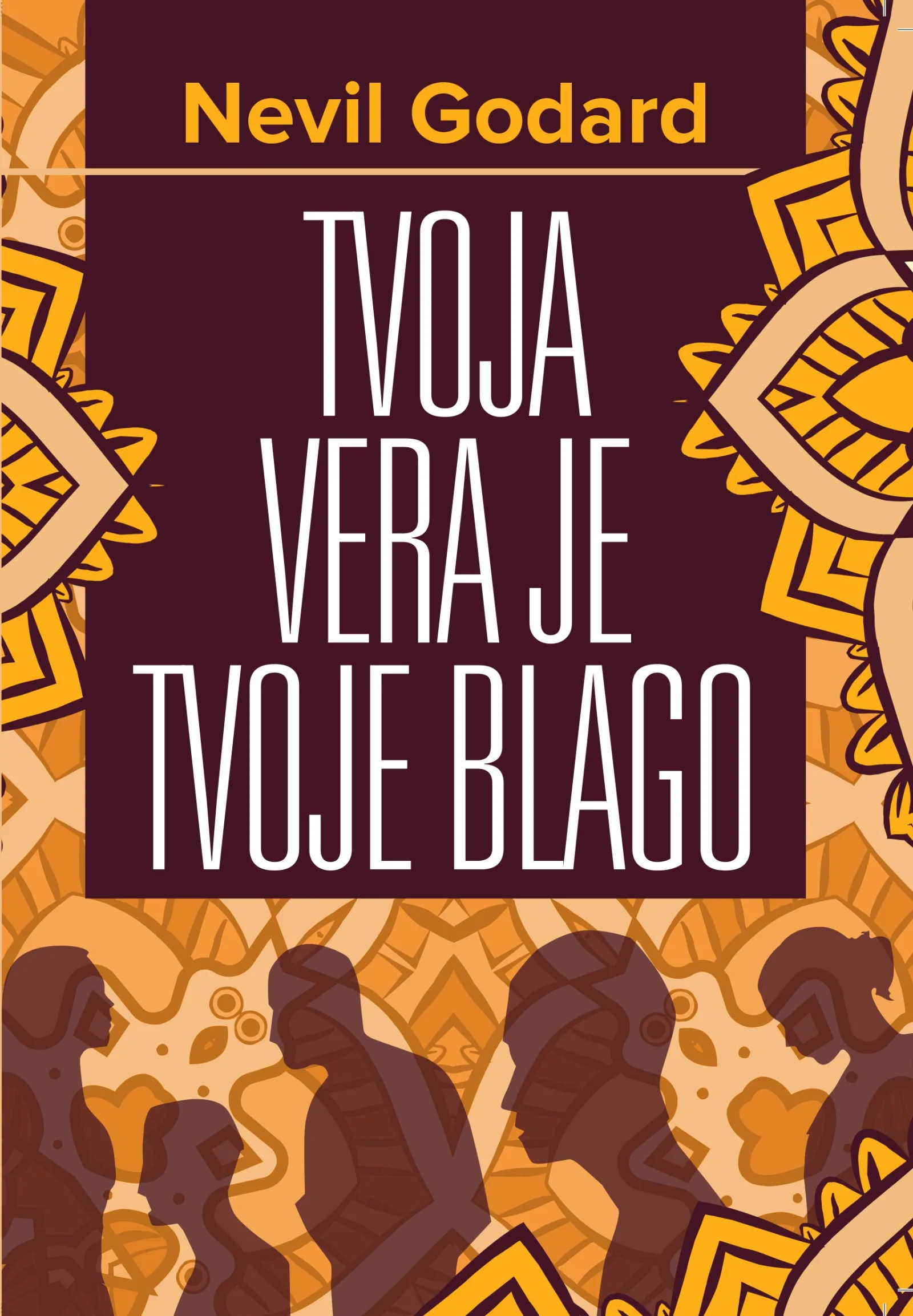 Tvoja vera je tvoje blago